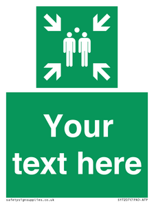 Custom sign safe condition evacuation assembly point